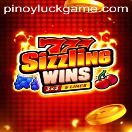Exploring the Thrills of 777 Sizzling Wins: Pinoy Luck Unveiled
