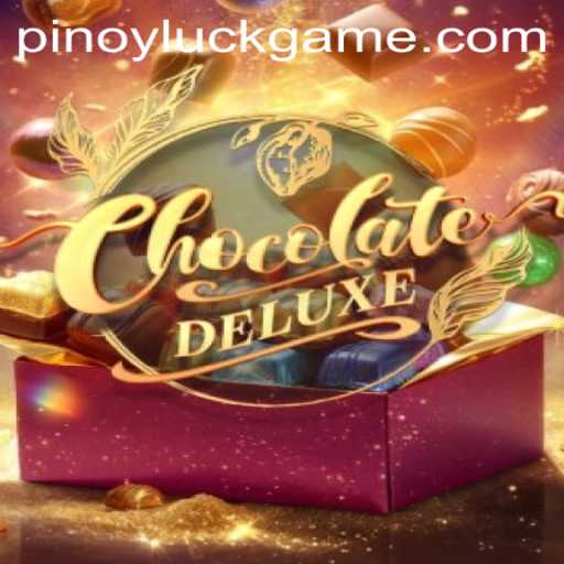 Exploring the Thrills of ChocolateDeluxe: A Sweet Gaming Experience Enhanced by Pinoyluck
