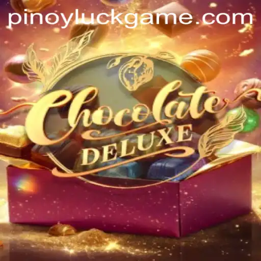 Exploring the Thrills of ChocolateDeluxe: A Sweet Gaming Experience Enhanced by Pinoyluck