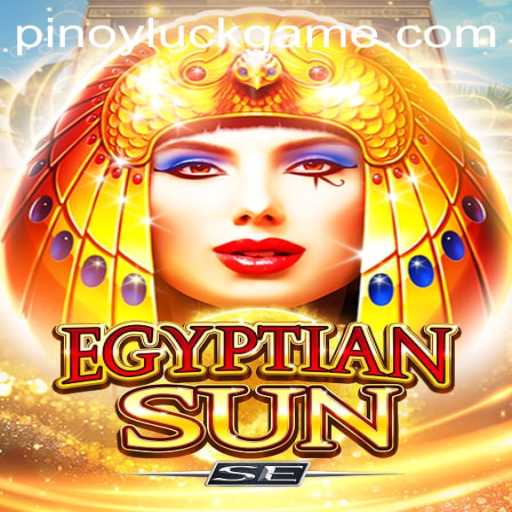 Discovering EgyptianSunSE: A Dive into Ancient Adventure and PinoyLuck