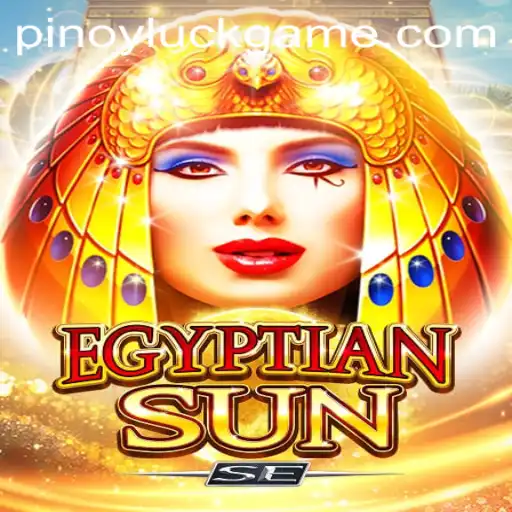 Discovering EgyptianSunSE: A Dive into Ancient Adventure and PinoyLuck