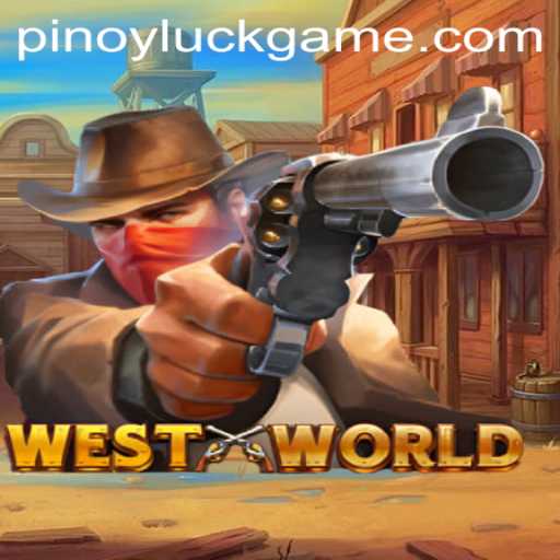 Discover the Thrilling World of WestWorld and the Exciting Gameplay of 'Pinoyluck'